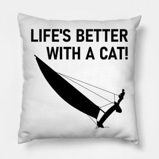 Life Is Better With A Cat! - Sailing Pillow