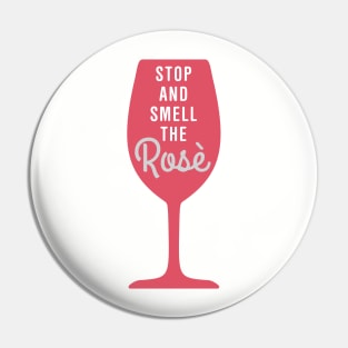 Stop and smell the rose Pin