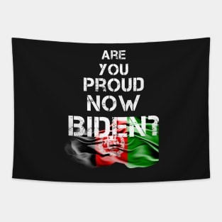 Are you proud now Biden ? Afghanistan Kabul Flag Tapestry