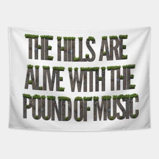 The Hills are Alive with the Pound of Music Tapestry