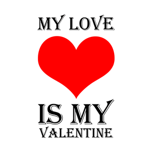 My Love Is My Valentine, Red Love T-Shirt