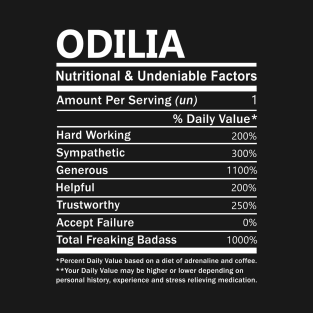 Odilia Name T Shirt - Odilia Nutritional and Undeniable Name Factors Gift Item Tee T-Shirt