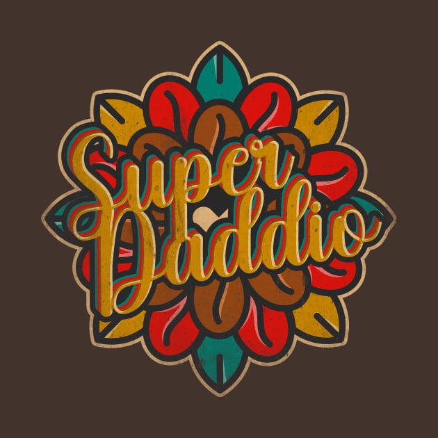 Super Daddio by Testeemoney Artshop