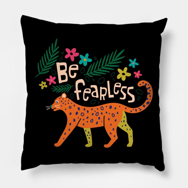 Be Fearless Pillow by yuliia_bahniuk