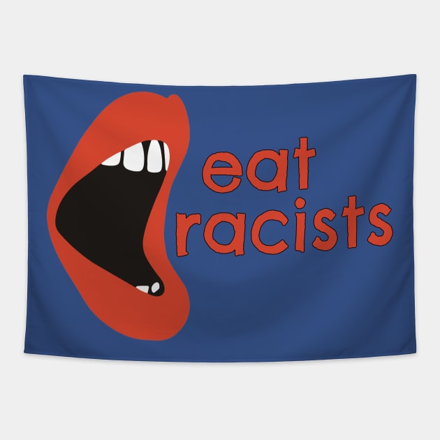 Eat Racists Tapestry by yaywow