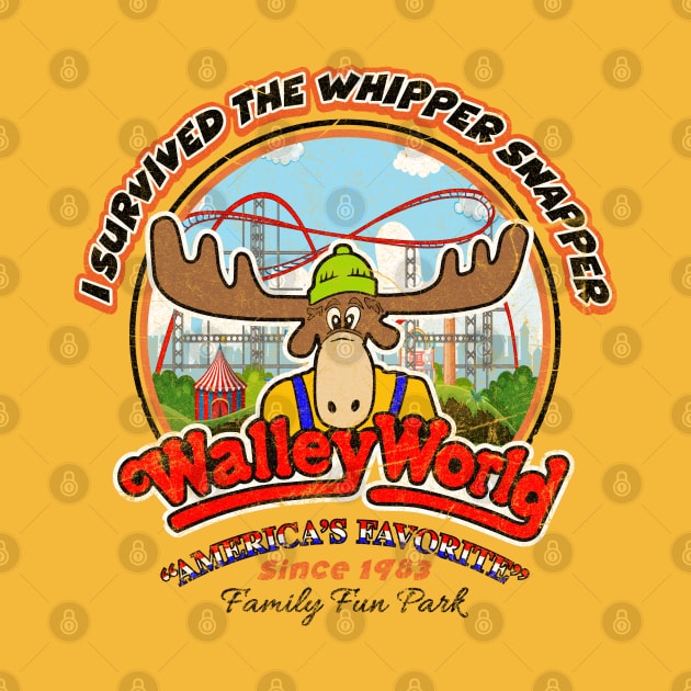 I Survived the Whipper Snapper Walley World Worn by Alema Art