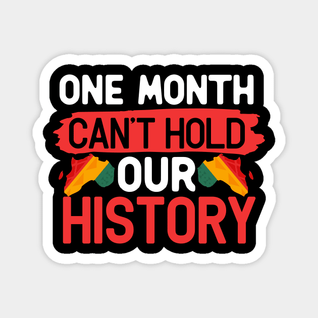 One month can’t hold our history Magnet by Fun Planet