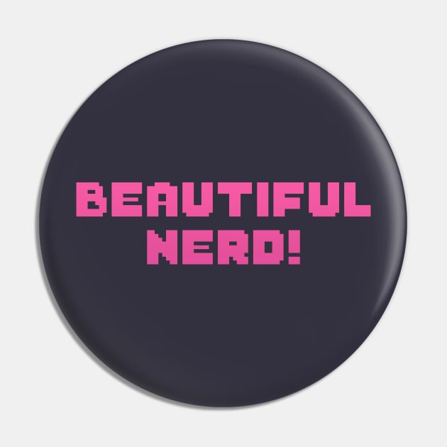 Beautiful Nerd! (PINK Variant) Pin by Valiant Starr