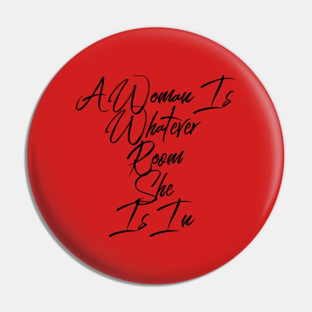 A Woman Is Whatever Room She Is In, Quote Tshirt, Proverb, Inspiration, Wise Pin by Style Conscious