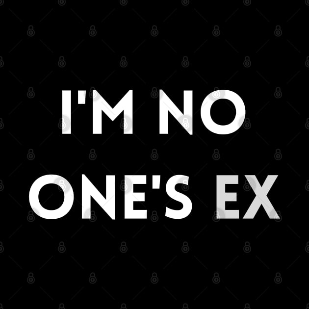 i'm no one's ex by mdr design