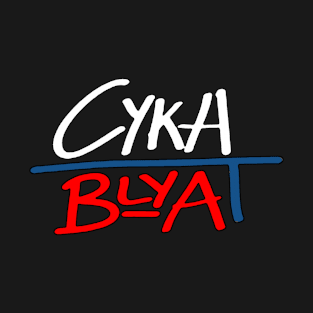 Cyka Blyat T-Shirt