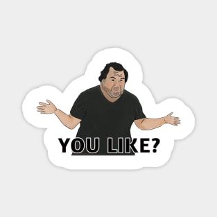 Big Ed - you like? - 90 day fiance Magnet