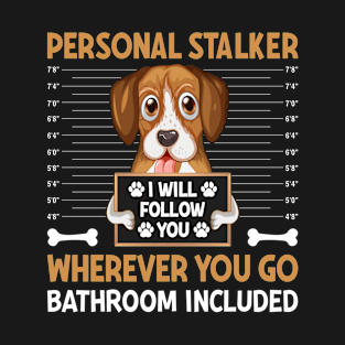 Personal Stalker Funny Basset Hound Dog Lovers T-Shirt