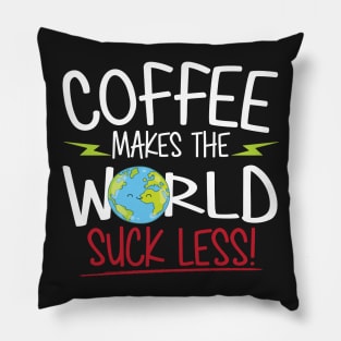 Coffee Makes the World Suck Less Pillow