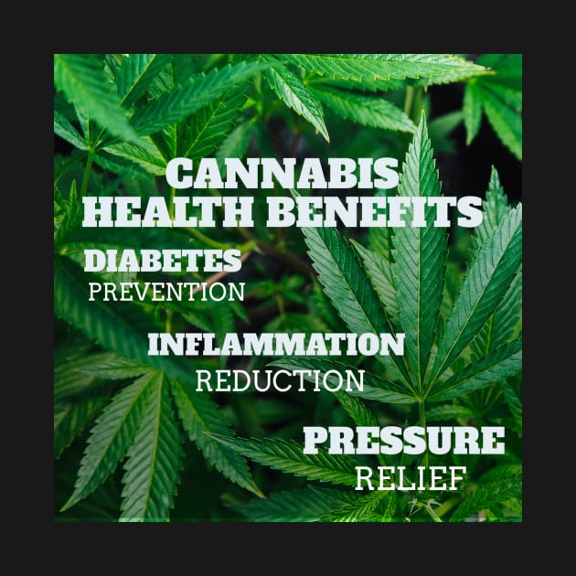 cannabis health benefits: diabetes prevention, inflammation reduction, pressure relief by Zipora