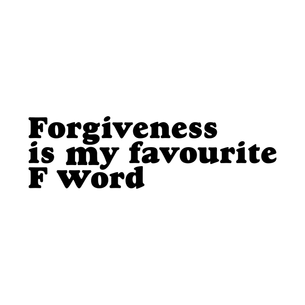 Forgiveness is my favourite F word by Heal for Real Shop