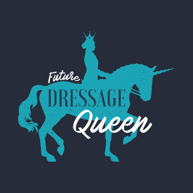 Future DRESSAGE Queen Horse Gifts For Women T-Shirt by tsharks