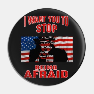 I Want You To Stop Being Afraid by Basement Mastermind Pin