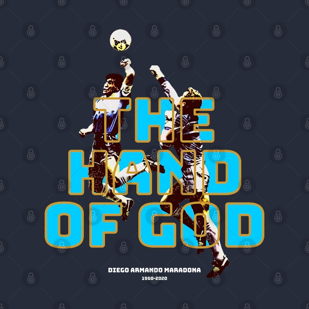 THE HAND OF GOD DIEGO ARMANDO MARADONA by GOALBLESS