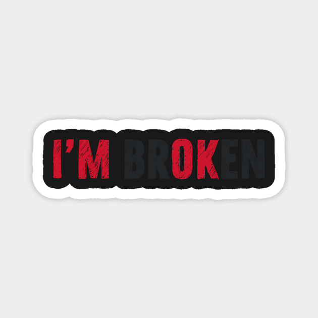 i'm ok Magnet by PAINTMONKEYS