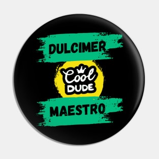 Dulcimer Maestro - Cool Dude Pin