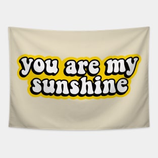 You Are My Sunshine, My Only Sunshine Tapestry