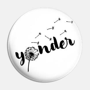 yonder... Pin