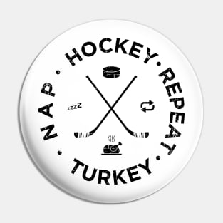 Distressed Hockey Turkey Nap Repeat Funny Thanksgiving Pin