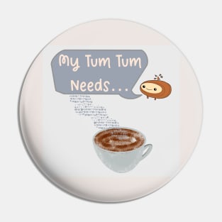 My Tum Tum Needs: Coffee Pin