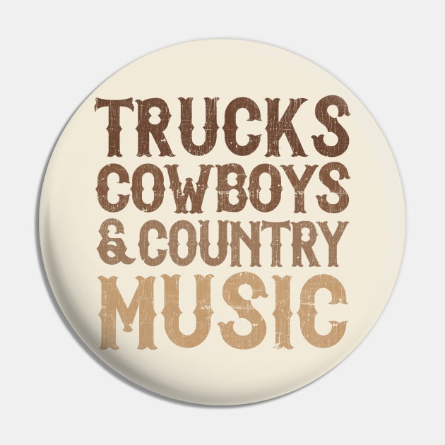 Trucks Cowboys & Country Music Pin by DankFutura