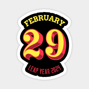 February 29 Leap Year 2024 Feb 29 Leap Year Day Happy Leap Year Leap Year Birthday February 29th Magnet