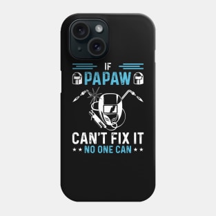 If Papaw Can't Fix It No One Can T Shirt For Women Men T-Shirt Phone Case