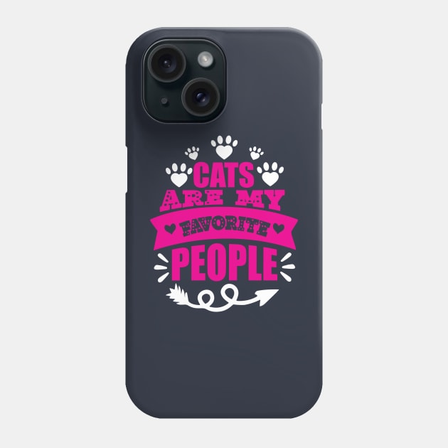 Cats are my favorite people Phone Case by Sabahmd