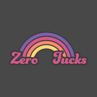 Zero Fucks T-Shirt