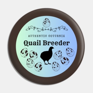 Authentic Quail Breeder Blue Gradient Pin