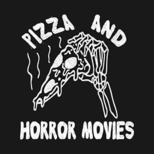 Pizza And Horror Movies T-Shirt