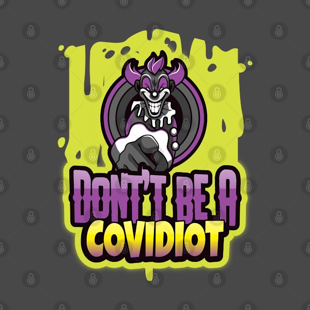 DON'T BE A COVIDIOT Scary Clown Graphic by Freckle Face