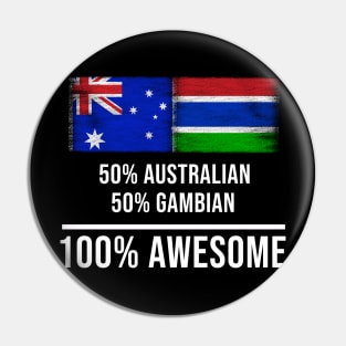 50% Australian 50% Gambian 100% Awesome - Gift for Gambian Heritage From Gambia Pin