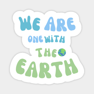 We Are One with The Earth Magnet