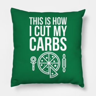 This is how i cut my carbs Pillow