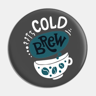 Cold brew Pin