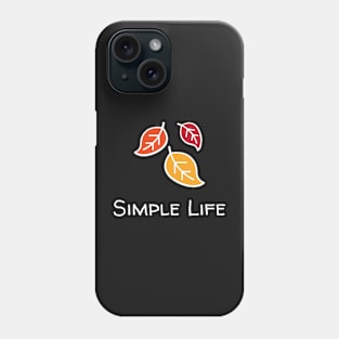 Simple Life - Autumn Leaves Phone Case