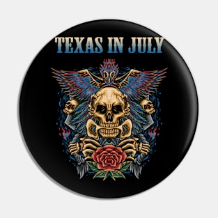 TEXAS IN JULY BAND Pin