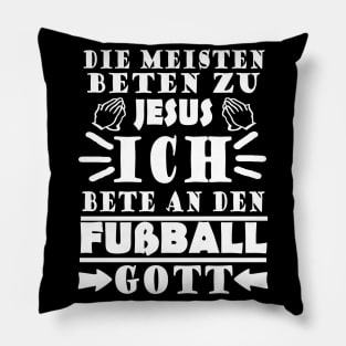 Fußball Fußballspieler Fan Fußballgott Spruch Pillow