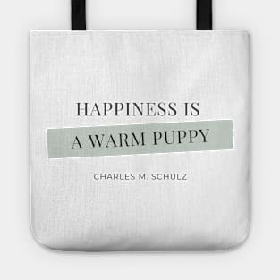 Happiness is a Warm Puppy Quote Tote