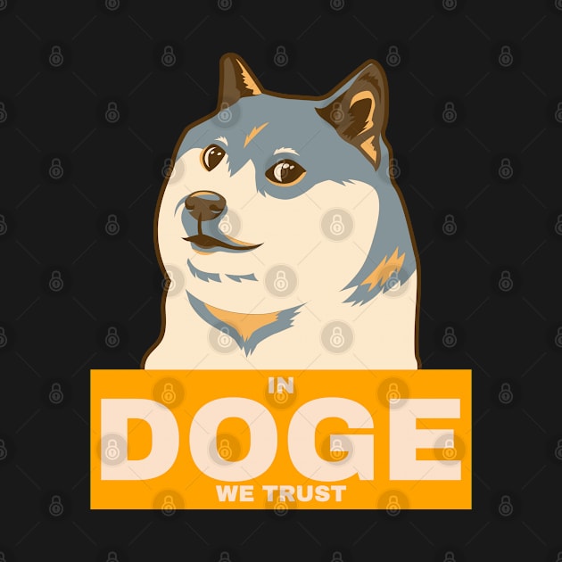 In Doge We Trust by Sanworld