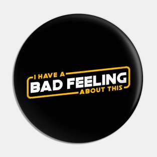 Bad Feeling Pin