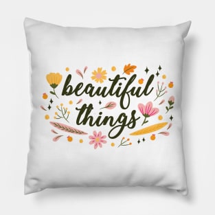 Beautiful Things Pillow