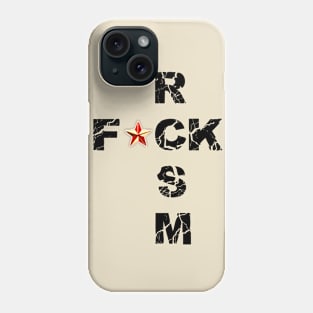 ANTI RACISM T-SHIRT fck rcsm shirt Phone Case