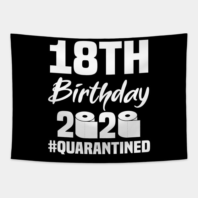 18th Birthday 2020 Quarantined Tapestry by quaranteen